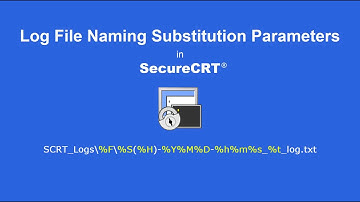 SecureCRT Log File Name Substitution Parameters