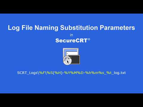 SecureCRT Log File Name Substitution Parameters