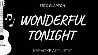 Video thumbnail of "Wonderful Tonight - Eric Clapton (Karaoke Acoustic Guitar)"