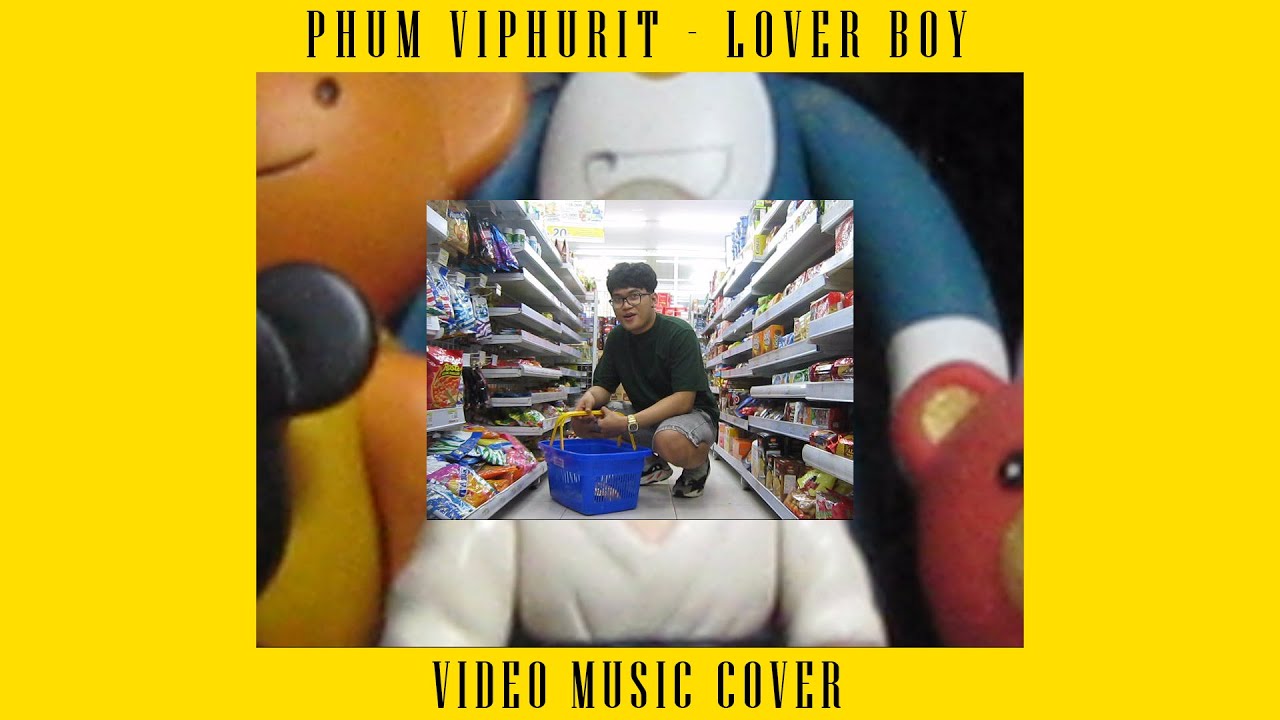 PHUM VIPHURIT - LOVER BOY (Beta Version Cover Music Video)