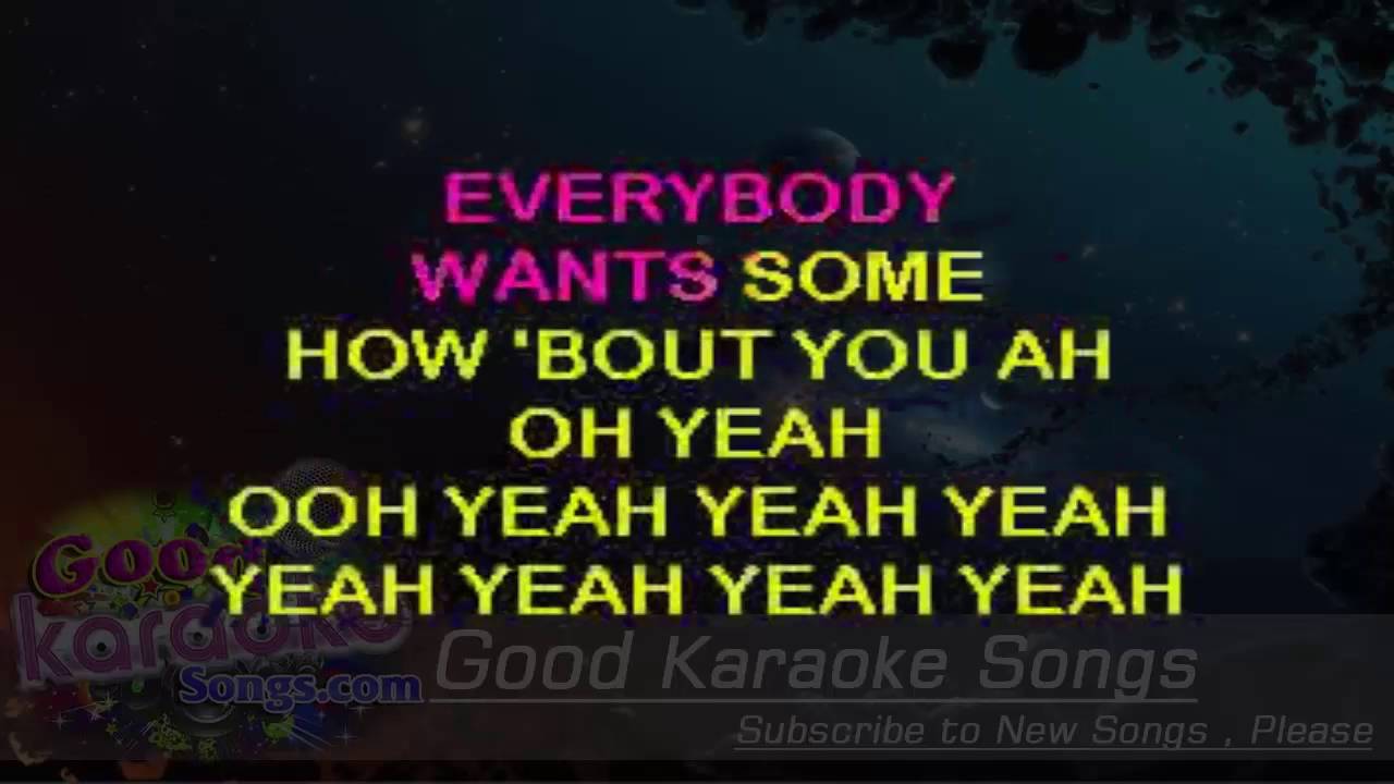 Everybody Wants Some Lyrics - LyricsWalls