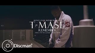 T-Mase - Remember(Official Video)