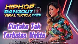 CINTAKU TAK TERBATAS WAKTU - ANIE CARERA | Lagu Dangdut Hip Hop Viral TikTok 2026. cover @HipDut99