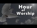 Hour of worship and prayer  nonstop praise and worship songs 2019