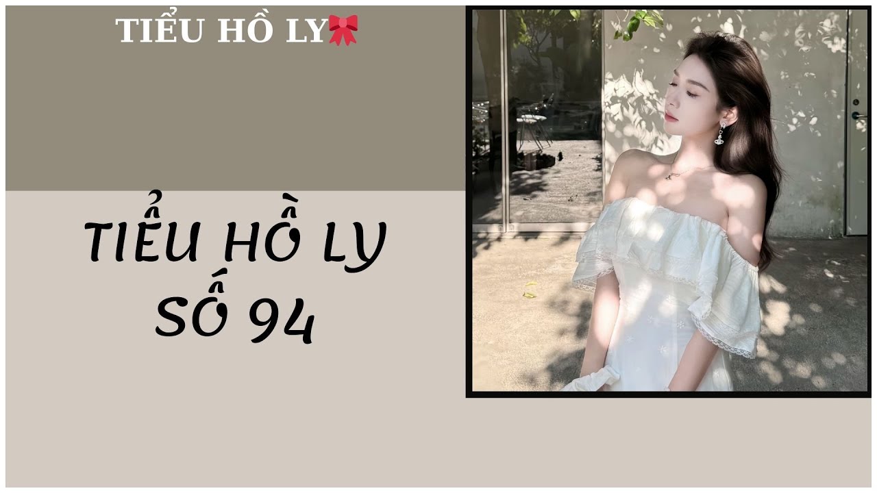 [TRUYỆN AUDIO] TIỂU HỒ LY SỐ 94 - AUDIO // FULL : TIỂU HỒ LY🎀