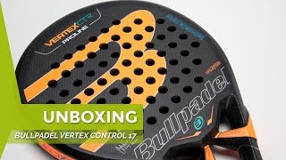 Pala de pádel Bullpadel Vertex Control 2017 YouTube