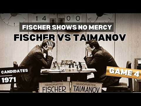 Fischer Shows No Mercy | Fischer vs Taimanov | Candidates 1971 | Game 4