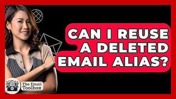 Can I Reuse A Deleted Email Alias? - TheEmailToolbox.com