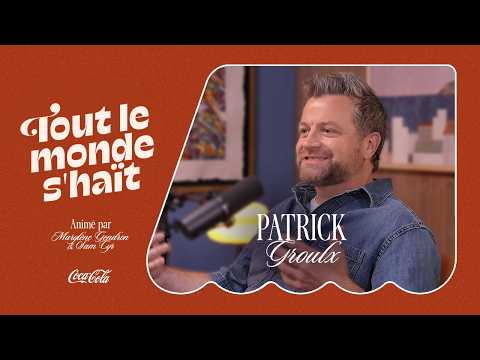 Tout le monde s'haït - Patrick Groulx