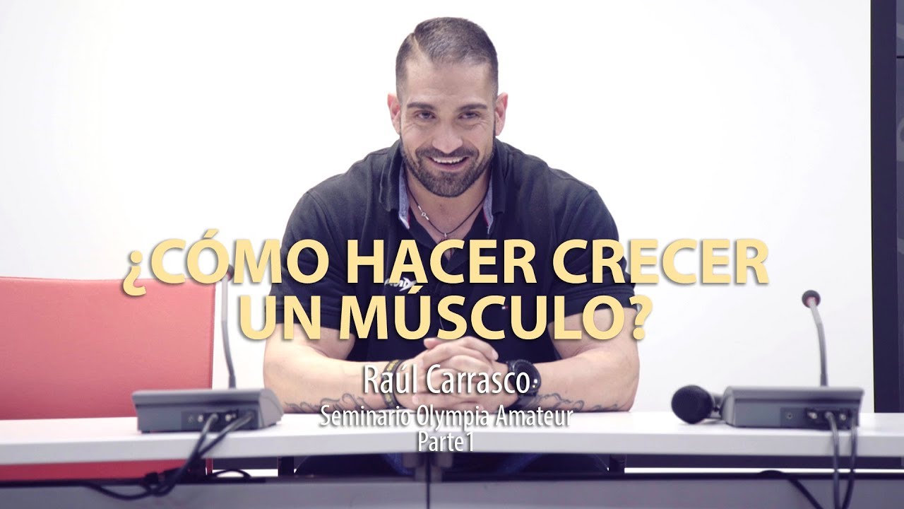 ¿CÓMO HACER CRECER AL MÚSCULO? 💪 | Seminaro Raúl Carrasco Parte 1