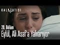 Eylül, Ali Asaf'a yalvarıyor - Kalp Atışı 20. Bölüm