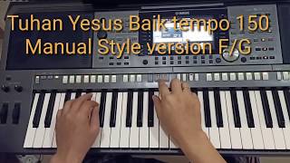 KEYBOARD TUTORIAL TUHAN YESUS BAIK   STYLE MANUAL