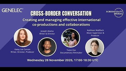 Cross-Border Conversation: International co-productions and collaborations