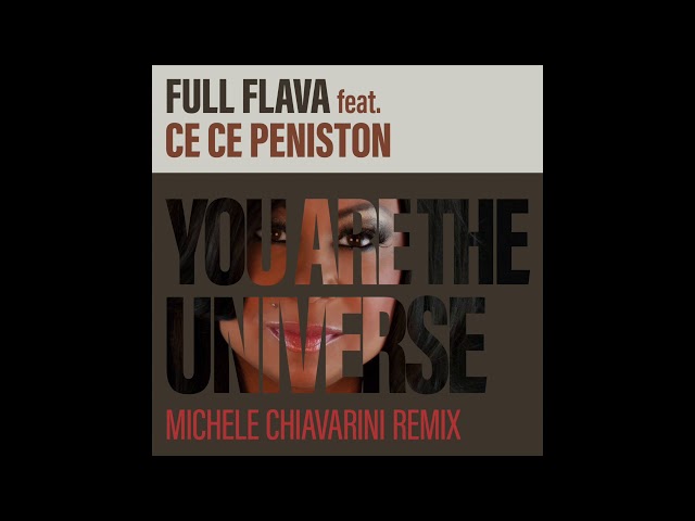 Full Flava, CeCe Peniston, Michele Chiavarini - You Are The Universe