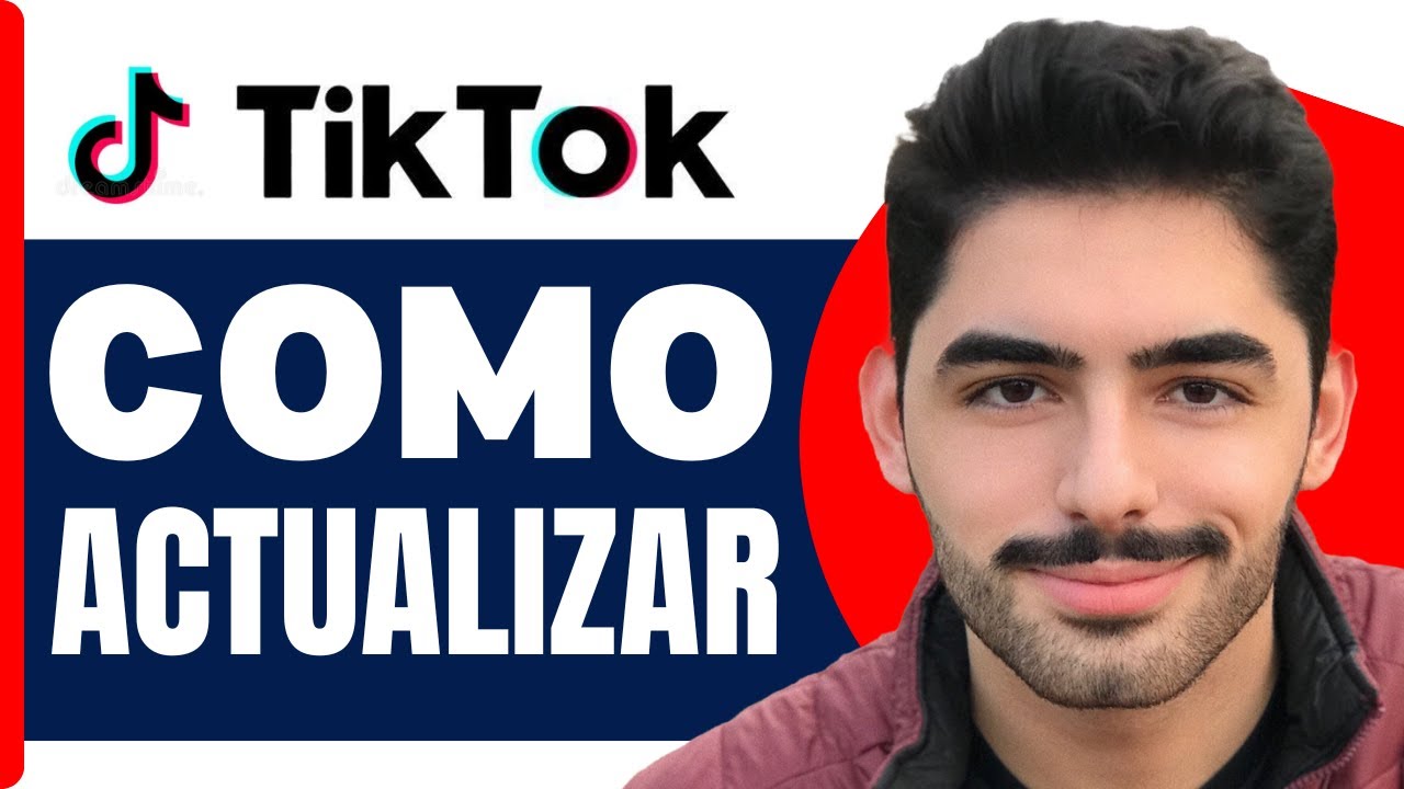 Como Actualizar Tiktok Como Actualizar Tiktok Si No Te Deja