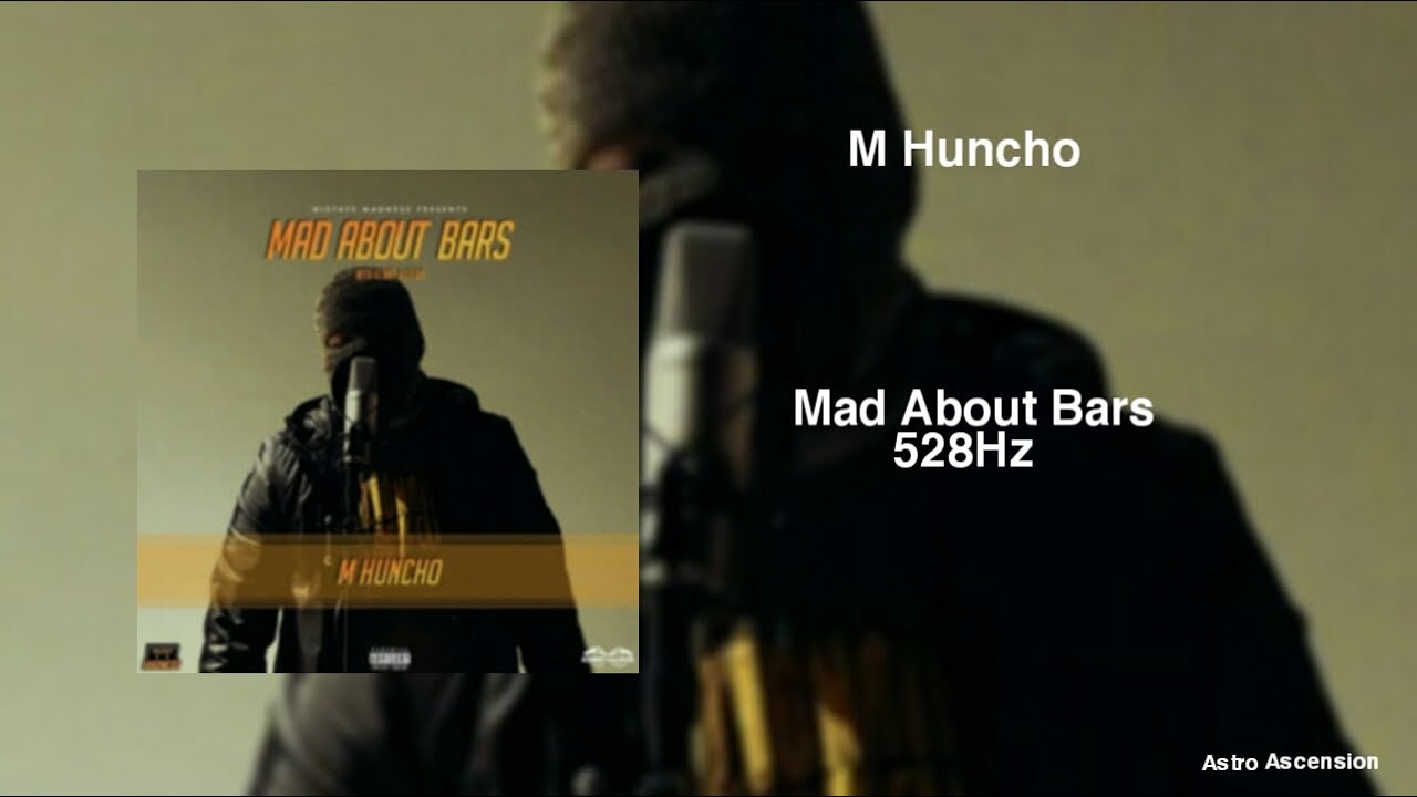 M Huncho Mad About Bars 528hz Heal Dna Clarity And Peace Of Mind Youtube 