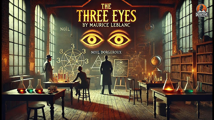 The Three Eyes 👁️👁️👁️ | Arsène Lupin's Thrilling Mystery Adventure 🔍