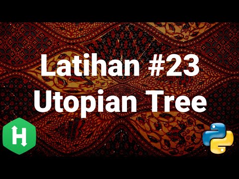 [HackerRank 23] Ulasan Soal Utopian Tree (Algoritma Pemrograman tingkat kesulitan mudah)
