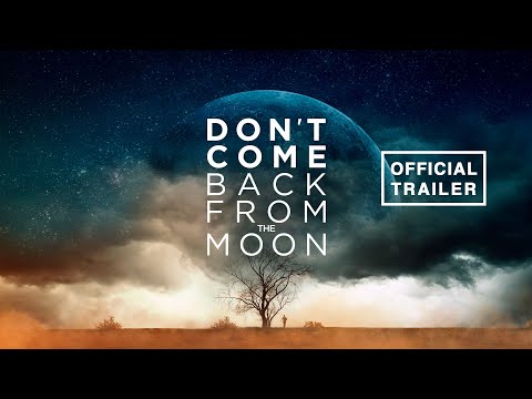 Don't Come Back from the Moon trailer