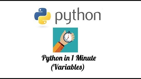 Python in 1 Minute -  Variables