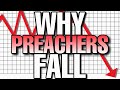 WHY preachers fall - THIS needs to be addressed!