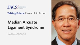 Median Arcuate Ligament Syndrome | JACS Talking Points | ACS