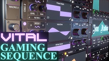 Vital Gaming Sequence Sound Design Tutorial