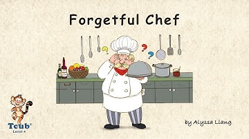 Unit 18 Restaurant - Story 3: "Forgetful Chef" by Alyssa Liang