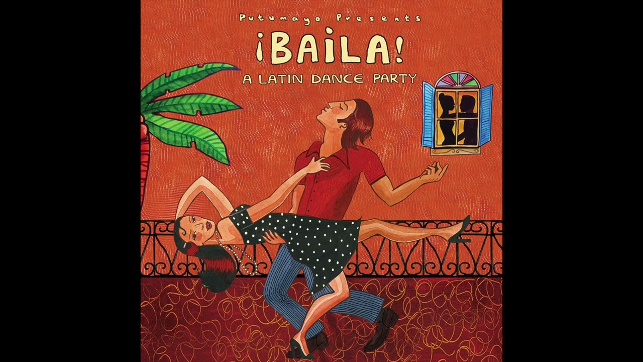 Baila A Latin Dance Party Official Putumayo Version