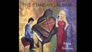 The Standard Album- Kayla & Gustavo (ENTIRE ALBUM)