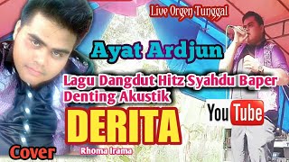 DERITA - Rhoma irama - Akustik - Cover Ayat Ardjun Live Orgen Tunggal - Atlantic Sound