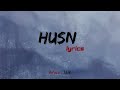 Anuv jain  husn  lyrics  trending song  orjon lyrics