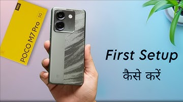 Poco M7 Pro: How to Start & Setup ⚡ Poco M7 Pro New Phone Open Kaise Karen