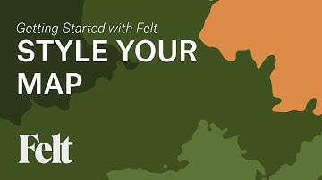 Getting Started with Felt 3/6 - Styling the Map