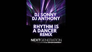 Rhythm is a Dancer  -  DJ Sonny + DJ Anthony Remix