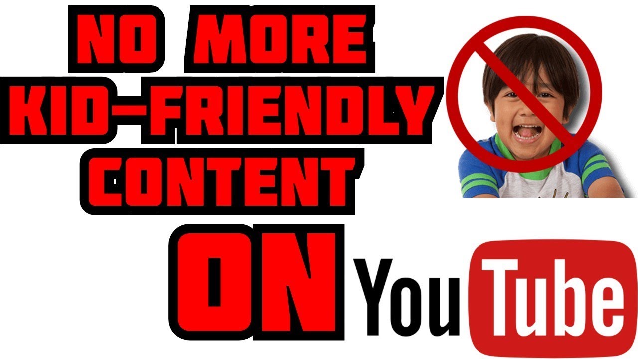 No More Kid Friendly Content On Youtube By Coppa Youtube