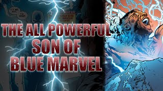 The Son of Blue Marvel Is More Powerful Than 99.9% of The Marvel Universe