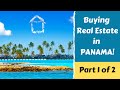 Buying Real Estate in Panama: Our Story Part 1 of 2