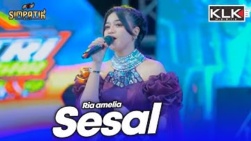 SESAL - RIA AMELIA - LIVE SIMPATIK MUSIC KLK AUDIO - PUTRI MANGGAR TEGAL