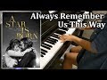 Lady Gaga - Always Remember Us This Way - Piano Cover & Sheets
