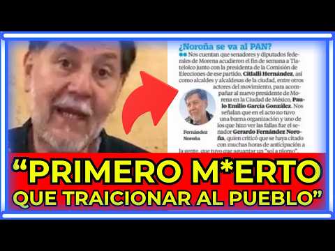 STOP HIS LIES! Noroña DEBUNKS El Universal after they claim he might join the PAN