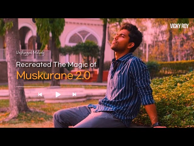 Vicky Roy | Muskurane 2.0 | Unplugged Video class=