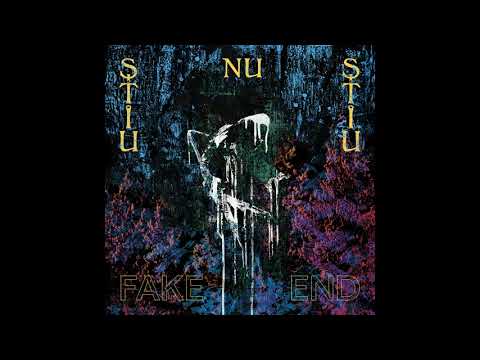 Ştiu Nu Ştiu — Ştiu Nu Ştiu - Fake End (Full Album 2016)