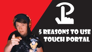 Top 5 Reasons to use TouchPortal (STREAM DECK ALTERNATIVE!)