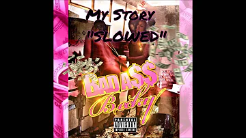 Badd Azz Becky - My Story (slowed)