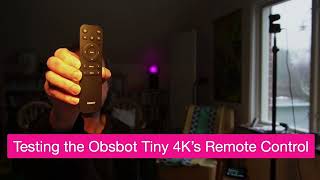 Testing the Obsbot Tiny 4K's Remote Control