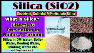 Silica || Types of Silica in Boiler Feed Water || Effects & Prevention of Silica in Boiler & Turbine