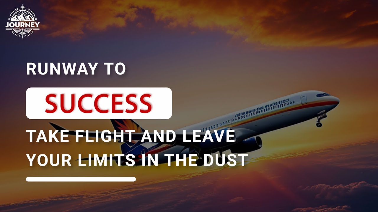 Runway to Success: Take Flight and Leave Your Limits in the Dust | motivational speech