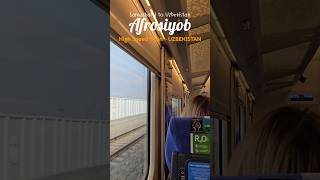 🇺🇿 UZBEKISTAN HIGH-SPEED TRAIN | AFROSIYOB SAMARKAND TO BUKHARA | UZBEKISTAN FASTEST AND BEST TRAIN