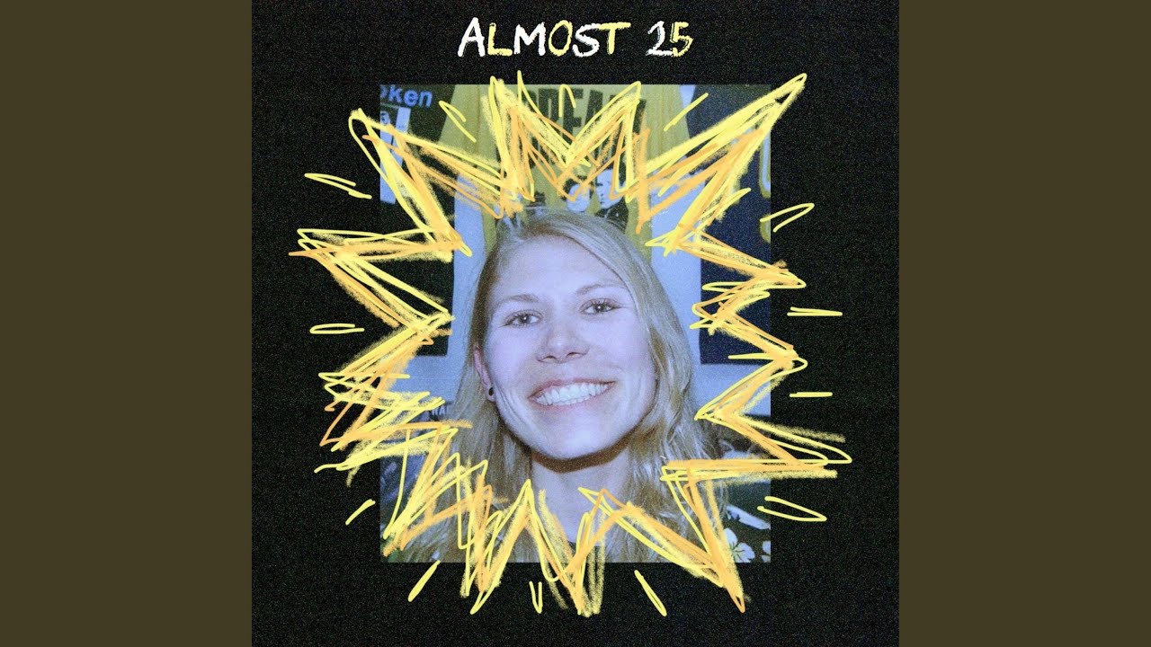 Watch Almost 25 on YouTube Watch Almost 25 on YouTube
